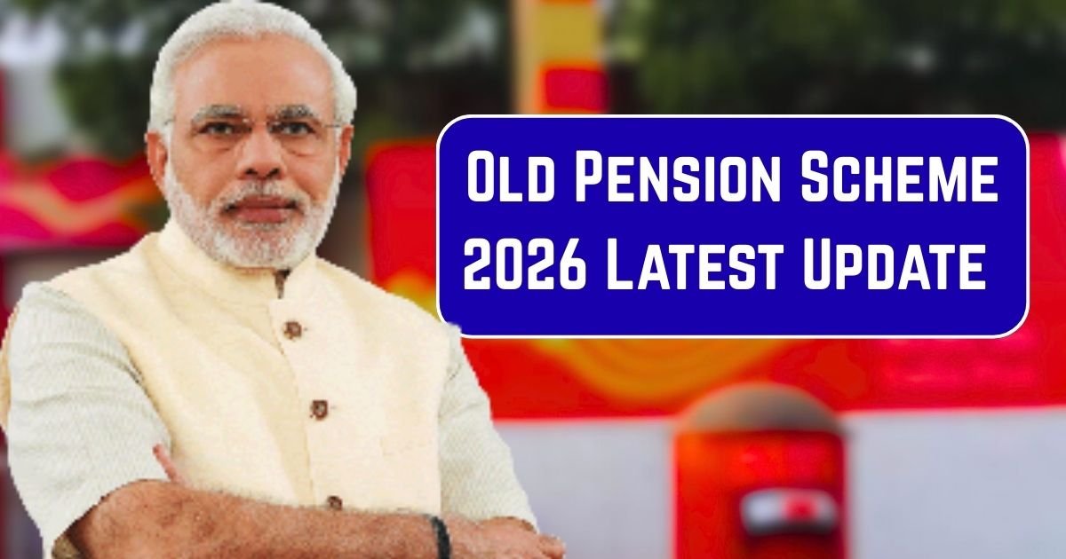 Old Pension Scheme 2026 Latest Update